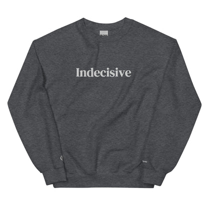 Indecisive Sweatshirt