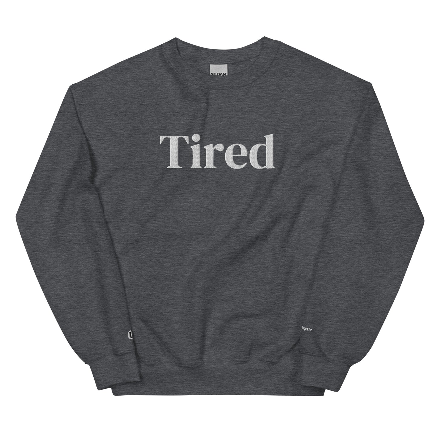 Tired Sweatshirt