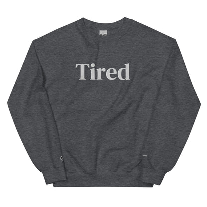 Tired Sweatshirt