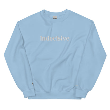 Indecisive Sweatshirt