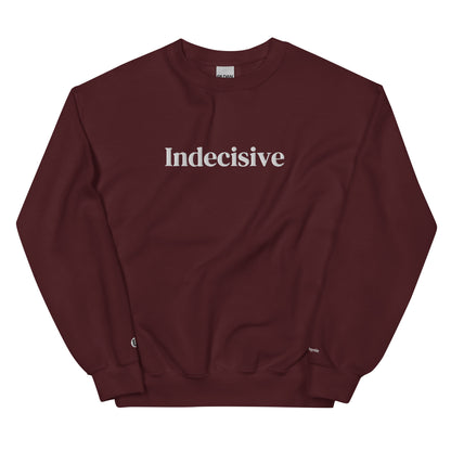 Indecisive Sweatshirt