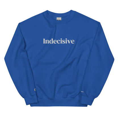 Indecisive Sweatshirt