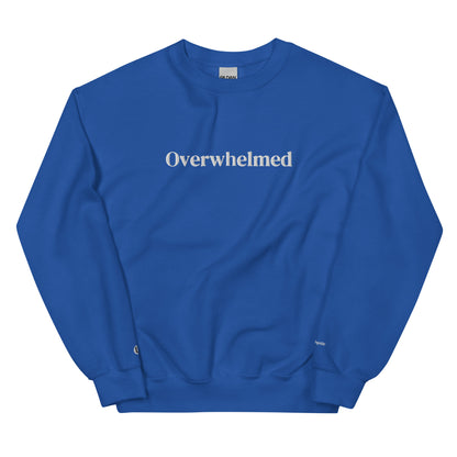 Overwhelmed Sweatshirt